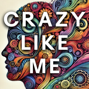 Crazy Like Me Podcast - Introduction