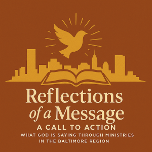 Reflections of a Message: A Call to Action (Week of 3-30-25)