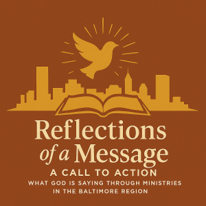 Reflections of a Message: A Call to Action (Week of 5-04-25)