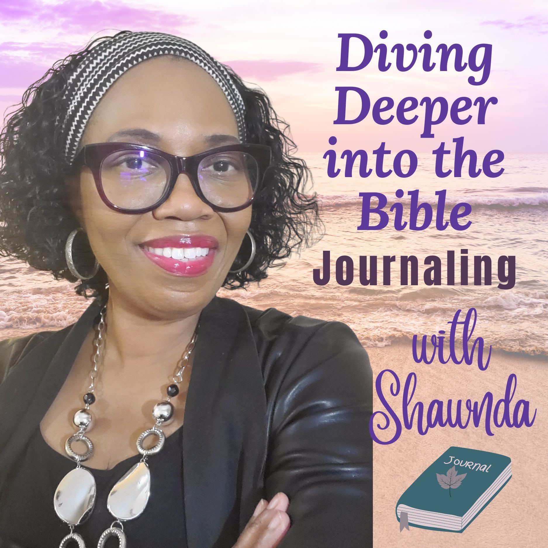 Diving Deeper into the Bible Podcast. Weekly Guided Journaling prompts, devotionals, Bible insights...