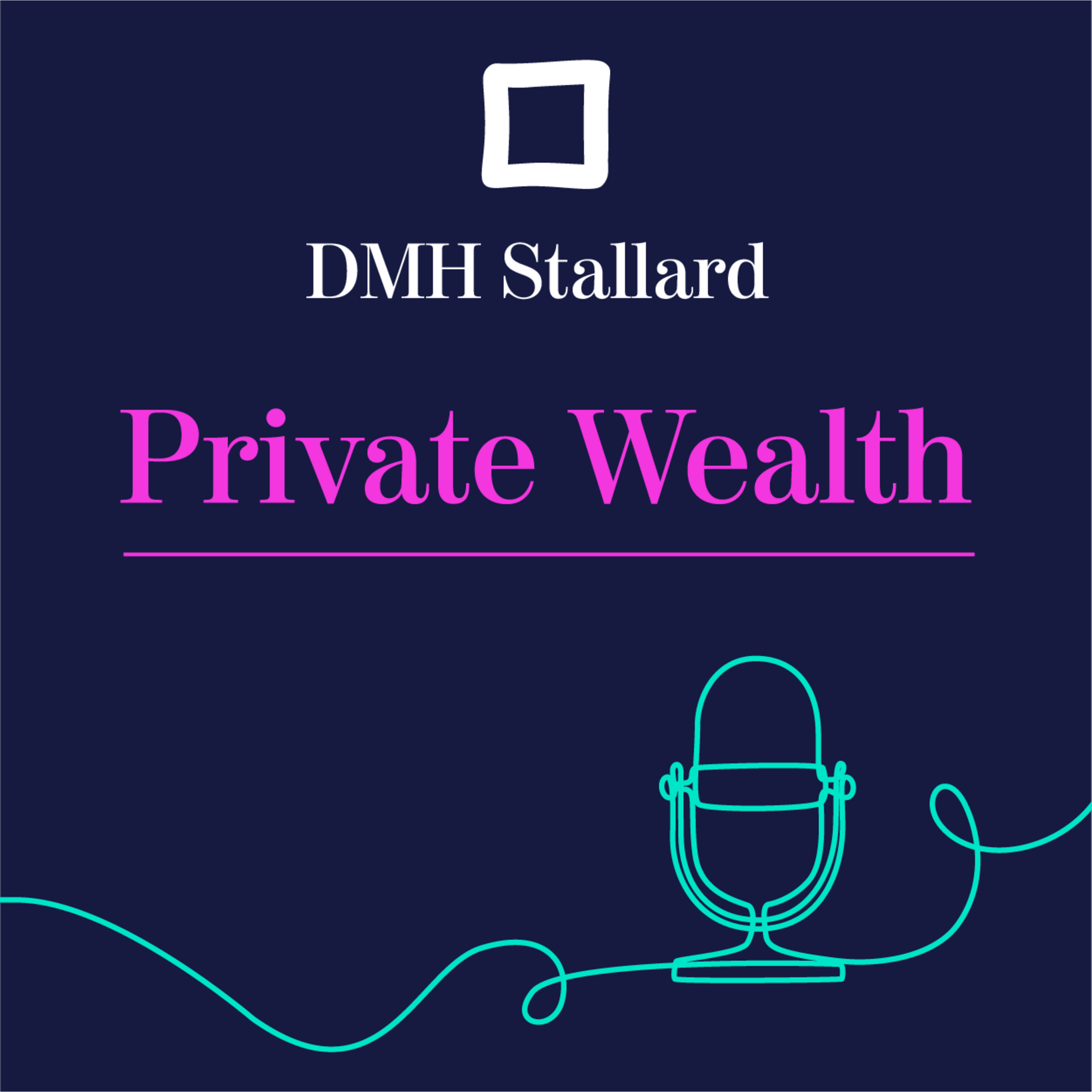 Private Wealth Matters by DMH Stallard