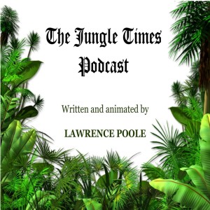 The Jungle Times Podcast!