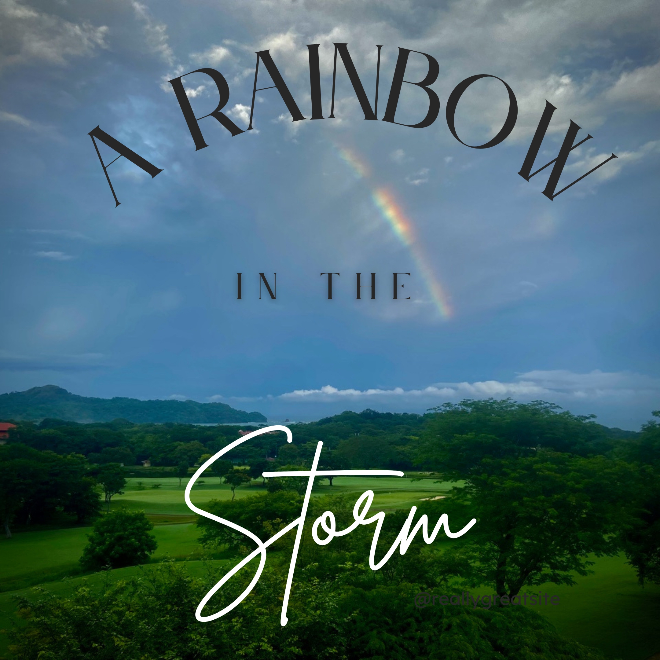 A Rainbow In The Storm