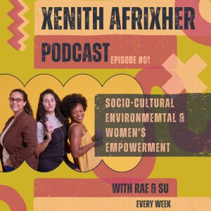 Xenith Afrixher Podcast EP2