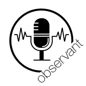 Observant podcast, aflevering 4: wat je (nog) wil weten over seks, of misschien al wist