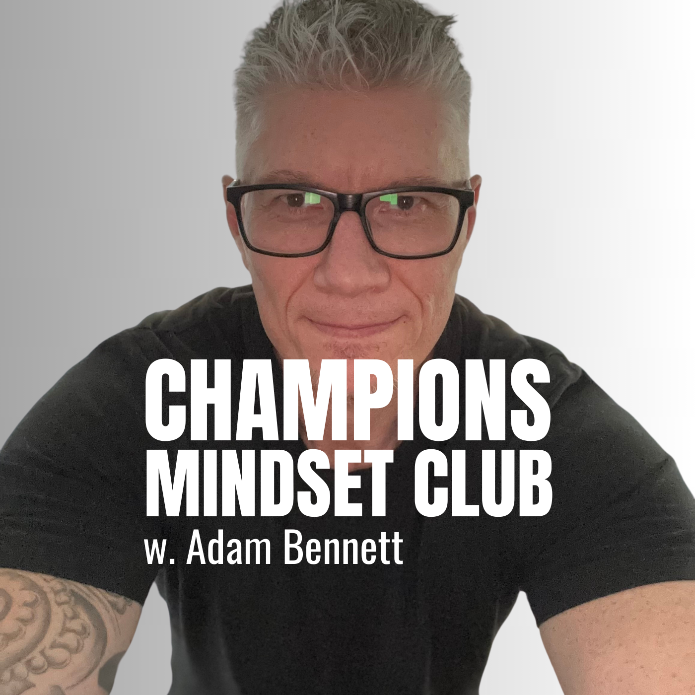 Champions Mindset Club w. Adam Bennett