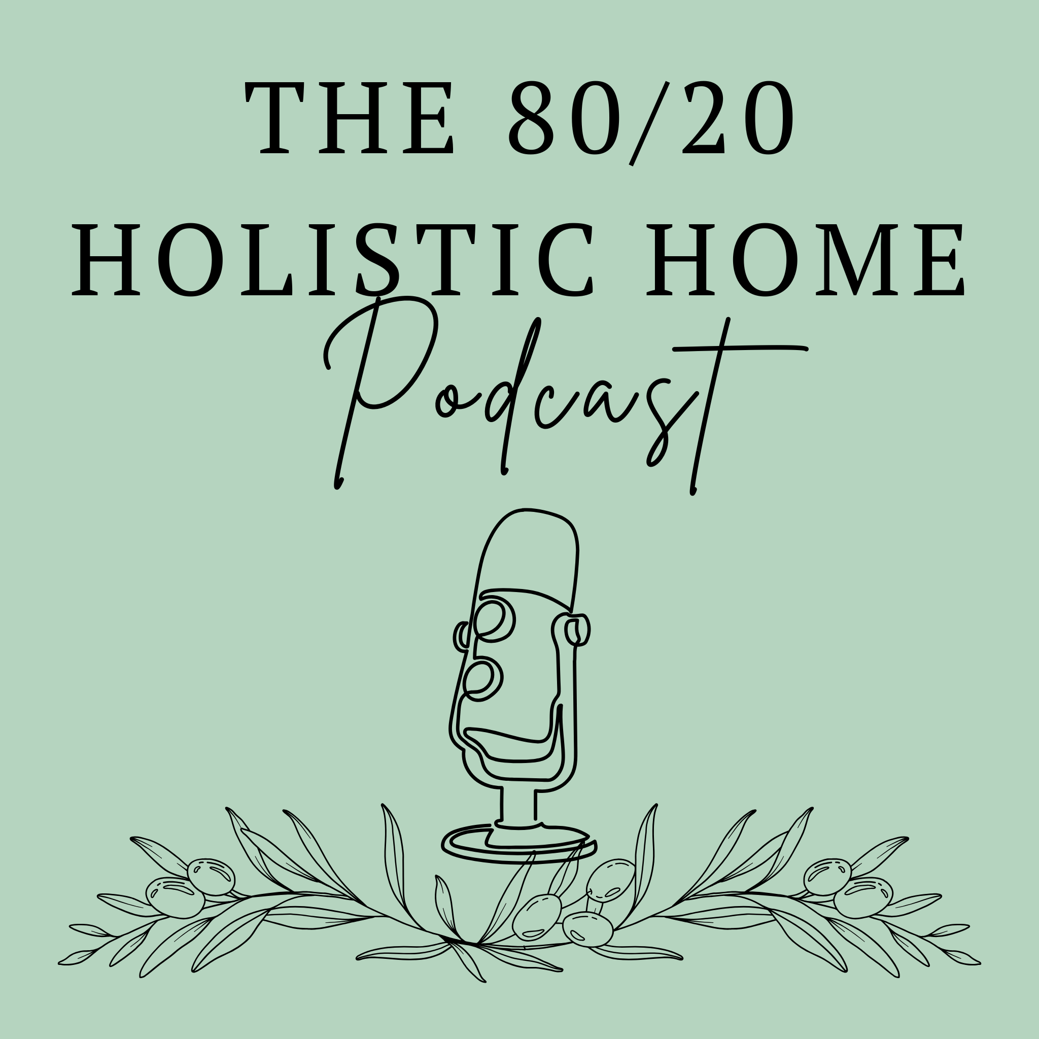 The 80/20 Holistic Home