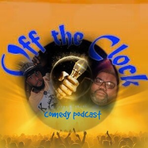 Off the clock comedy podcast