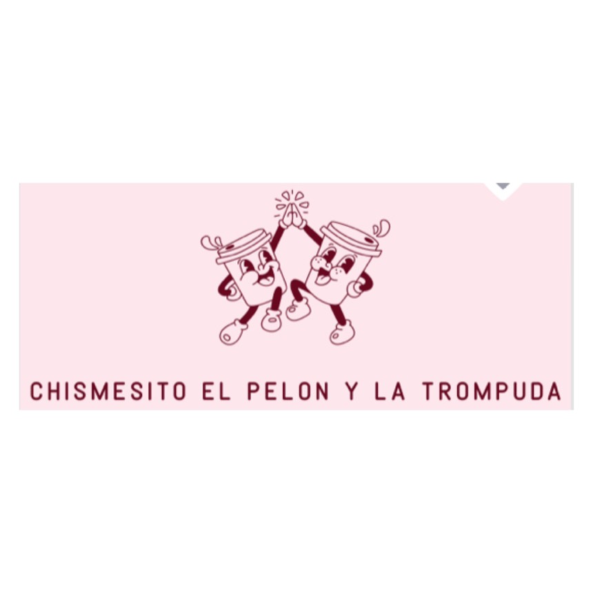 Chismesito El Pelon Y La Trompuda