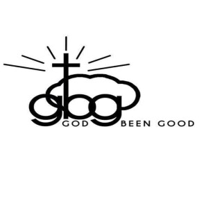 “GOD BEEN GOOD”