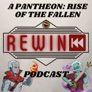 Pantheon: Rise of the Fallen - Rewind Pantheon Podcast #174 - Server List - Charm - Ultra Rare Mobs