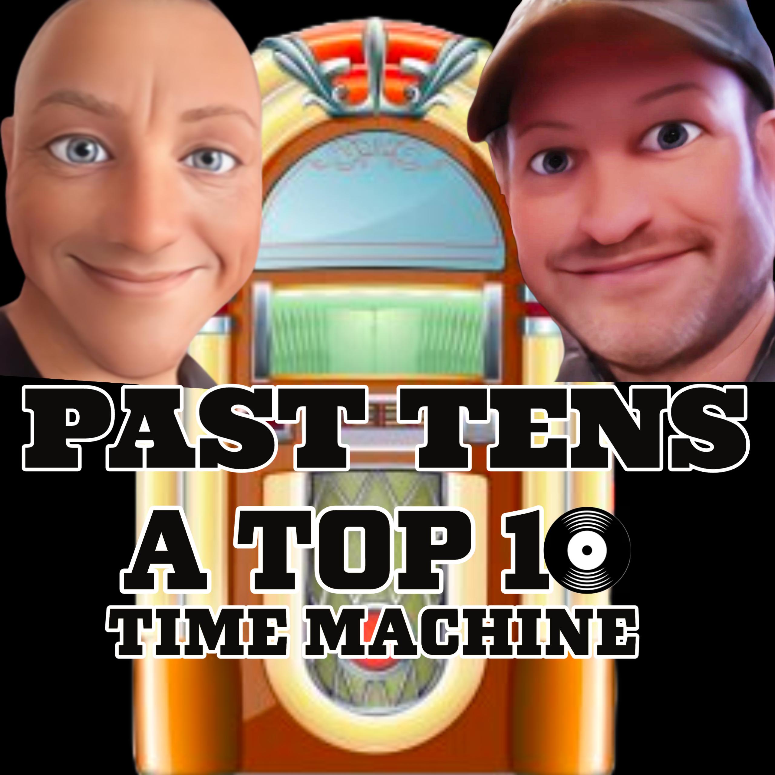 PAST TENS: A Top 10 Time Machine