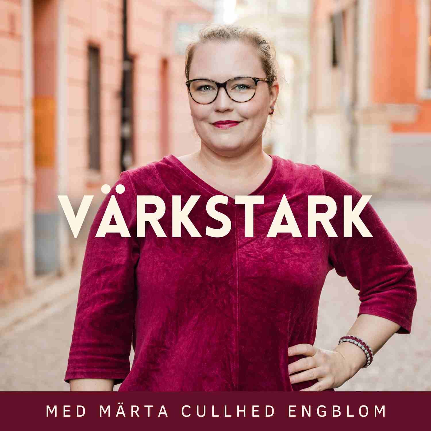 Värkstark med Märta Cullhed Engblom