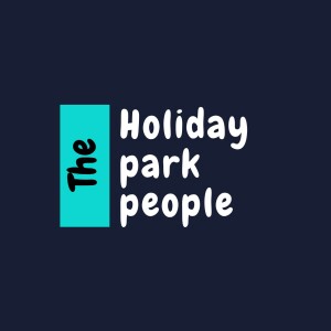 The Holiday Park People Podcast - Episode 1 - What's the worst that could happen?
