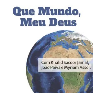 Que Mundo, Meu Deus!