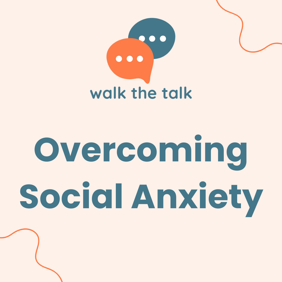 Overcoming Social Anxiety | WalkTheTalk | Conversations with Experts and Peers