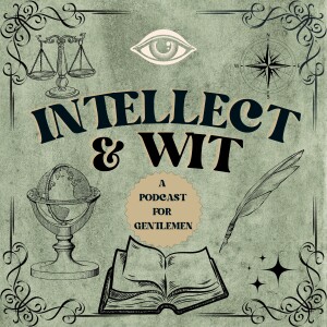 Intellect & Wit Introductory Episode: What We're All About!