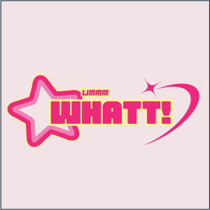 UmmWhatt!! A Tween Talk Podcast!