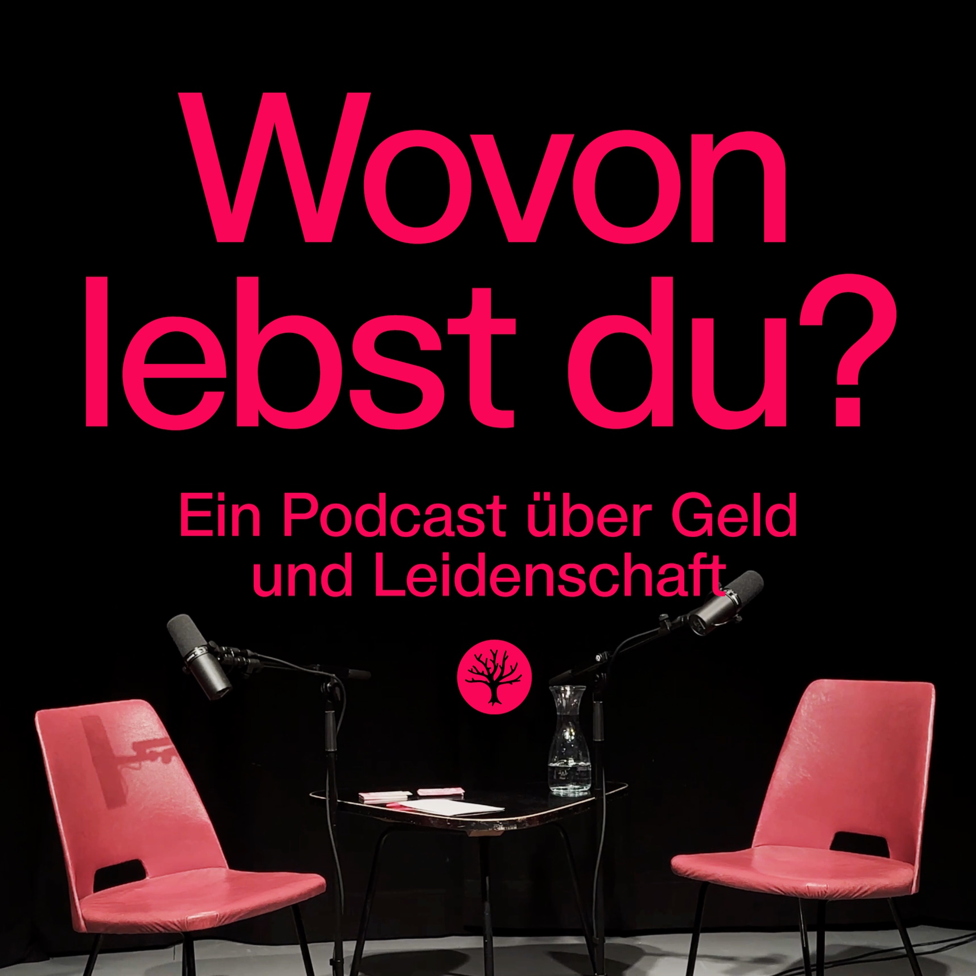 Wovon lebst du? Ein Podcast über Geld und Leidenschaft.