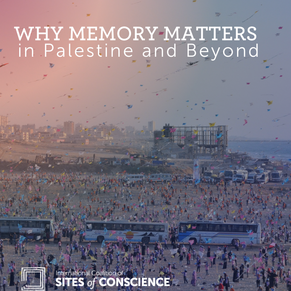 Why Memory Matters in Palestine and Beyond
