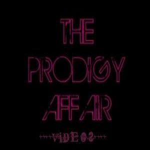 The Prodigy Affair (videos)