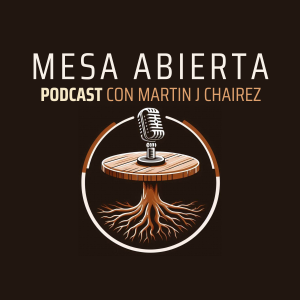 Mesa Abierta Con Martin Chairez