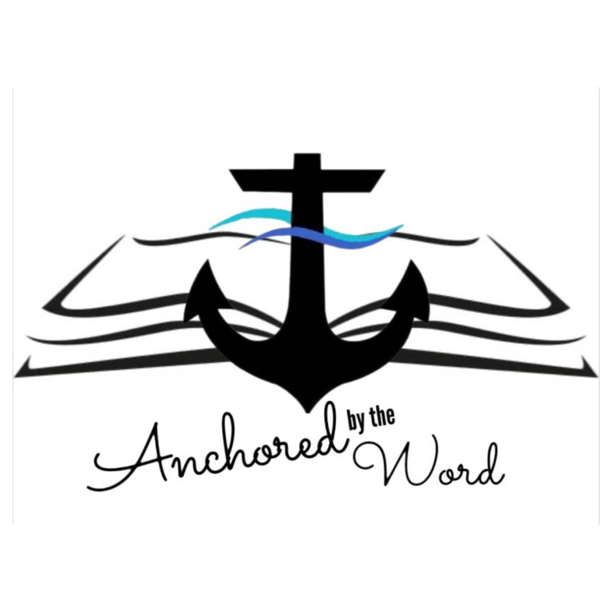 Anchored by the Word