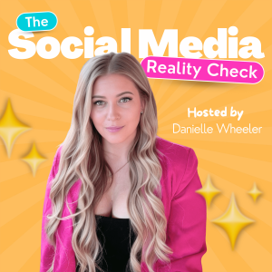 Your Social Media Reality Check Starts Here - About the Podcast