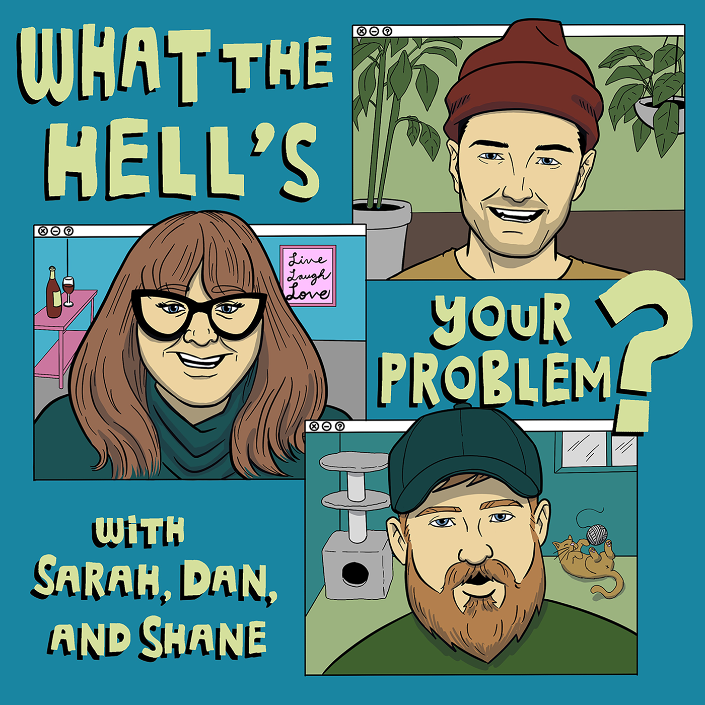 What The H3ll’s Your Problem?