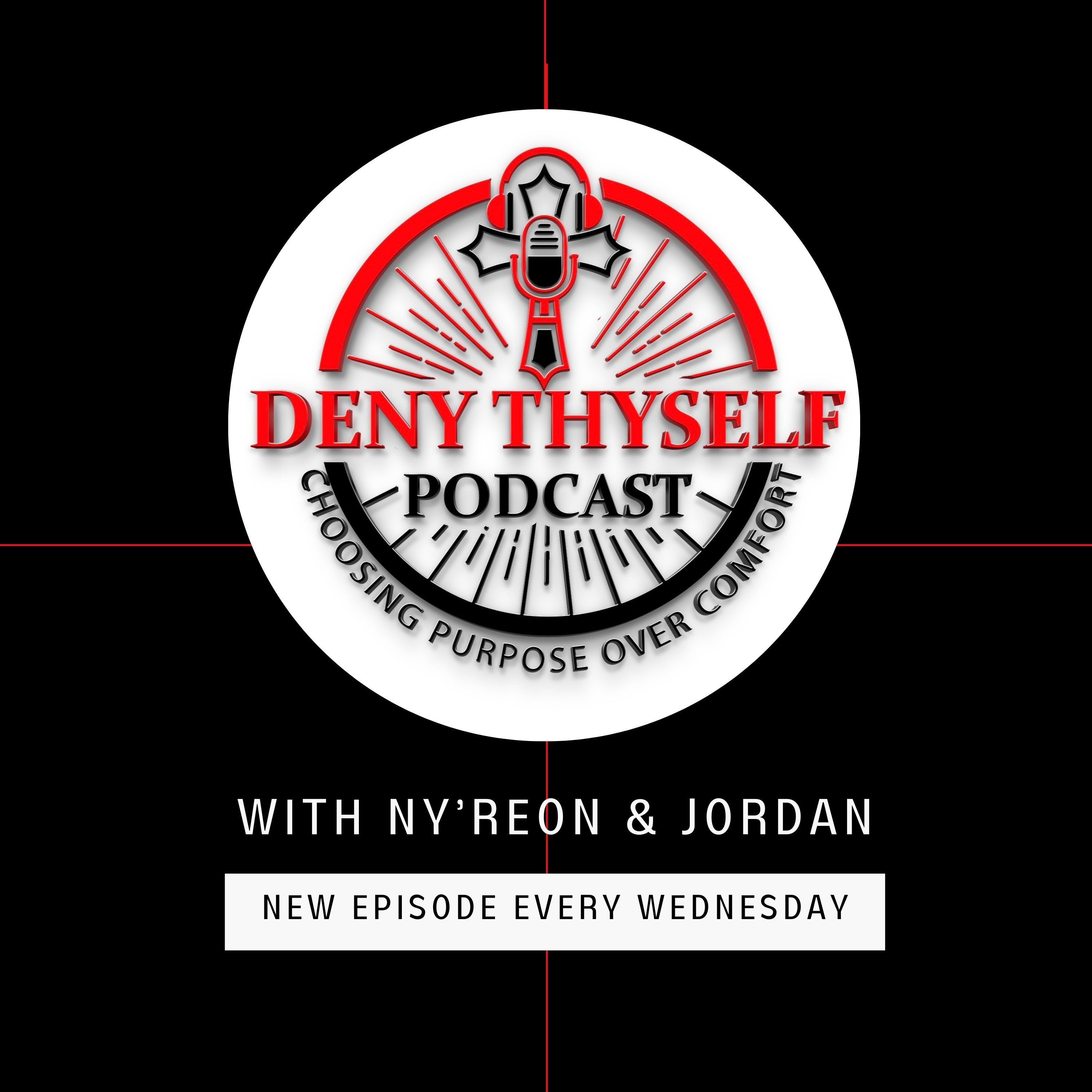 Deny Thyself Podcast