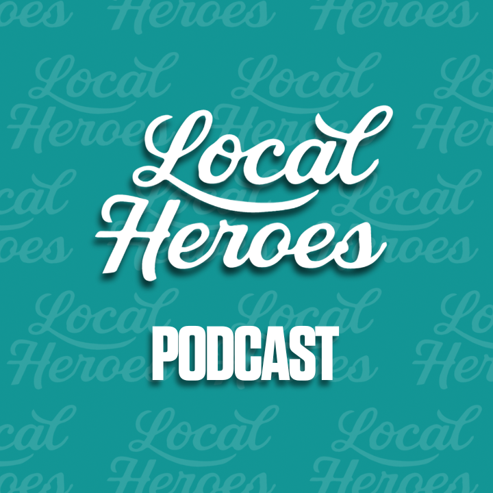 Local Heroes Podcast