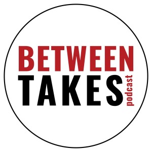 Between Takes