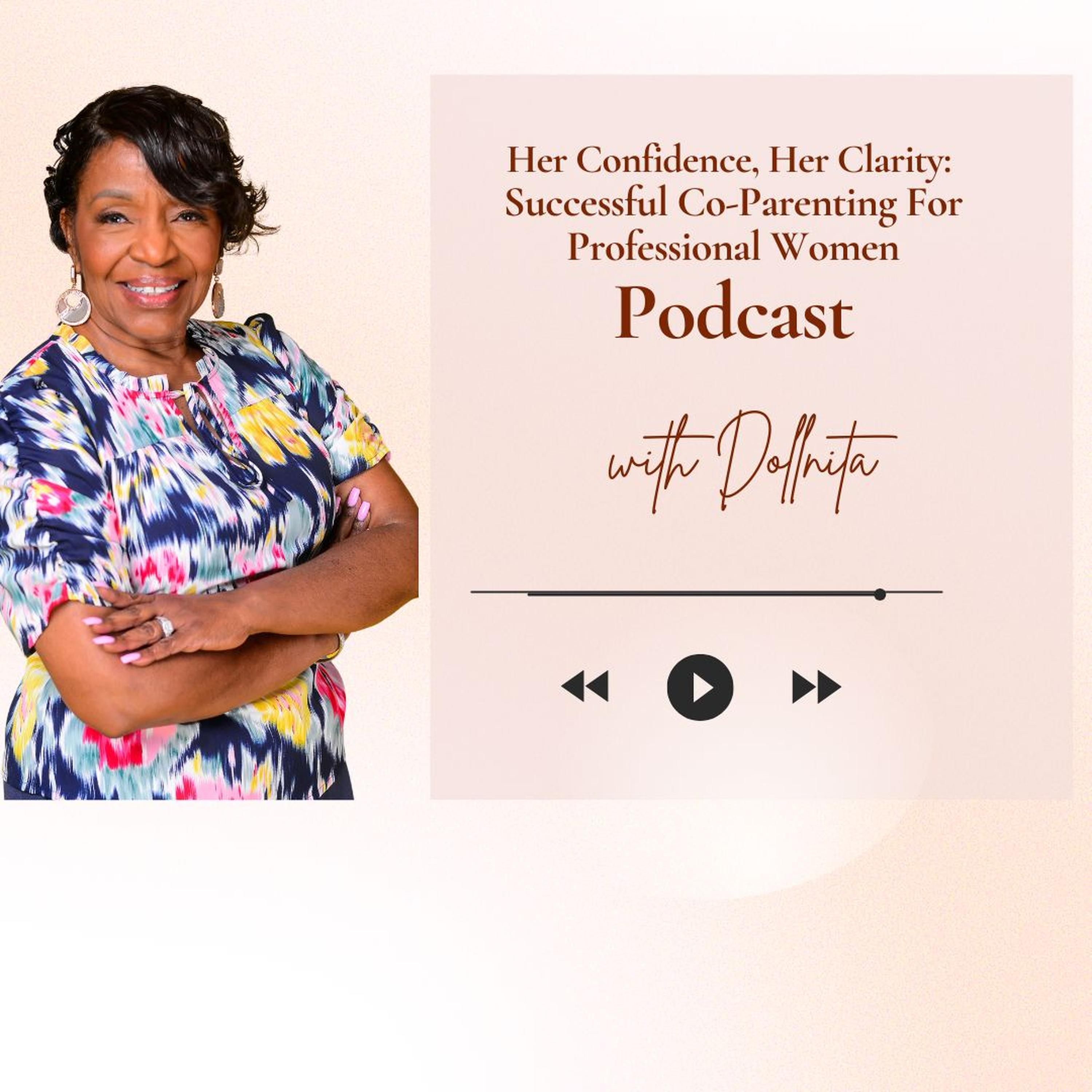 Her Confidence, Her Clarity: Successful Co-Parenting For Professional Women