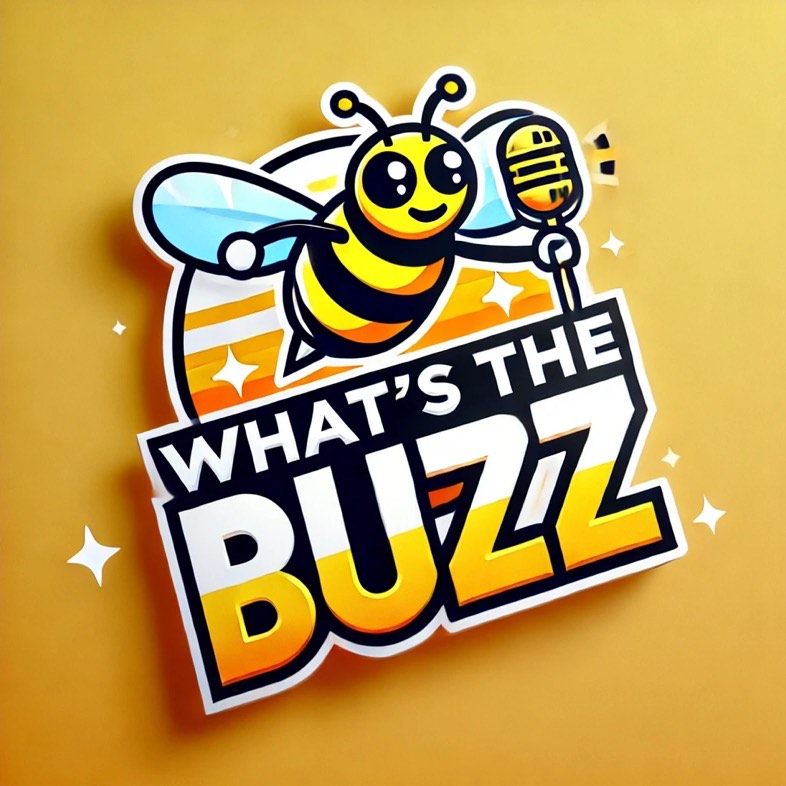 What’s The Buzz?