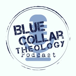 Blue Collar Theology