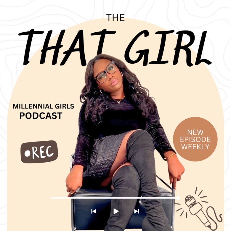 That Girl Podcast
