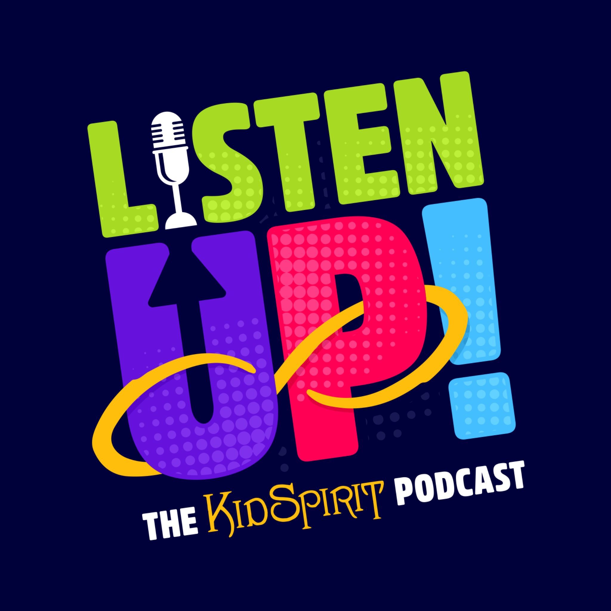 ListenUp! The KidSpirit Podcast