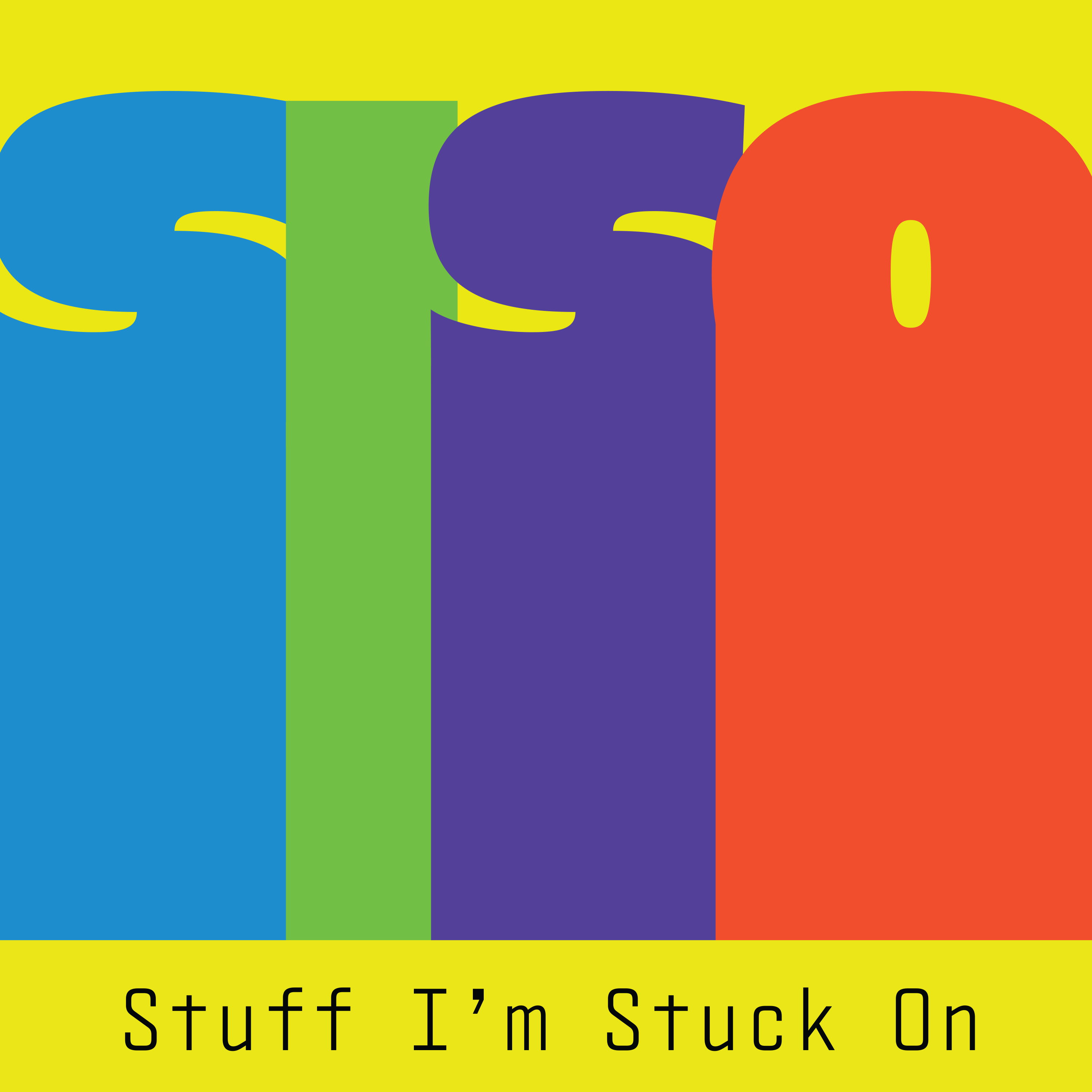 Stuff I’m Stuck On (SISO)