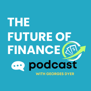The Future of Finance Podcast