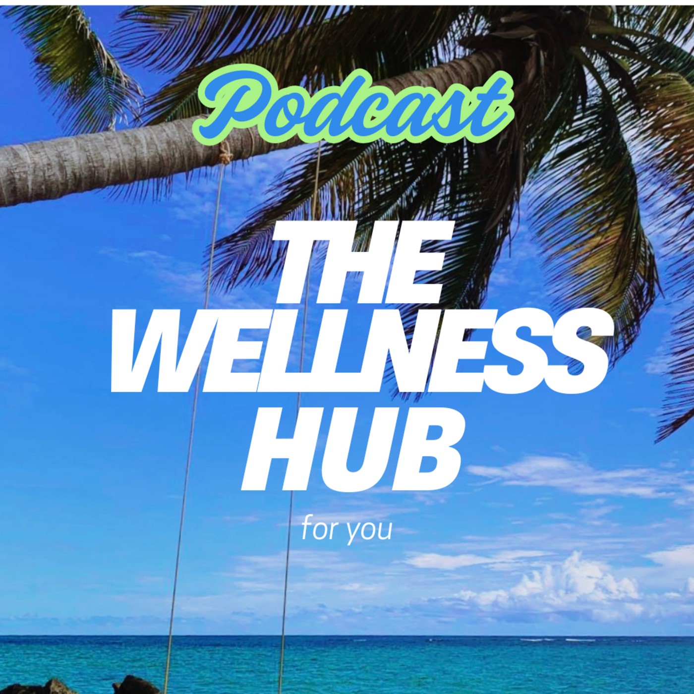 THE WELLNESS HUB for you
