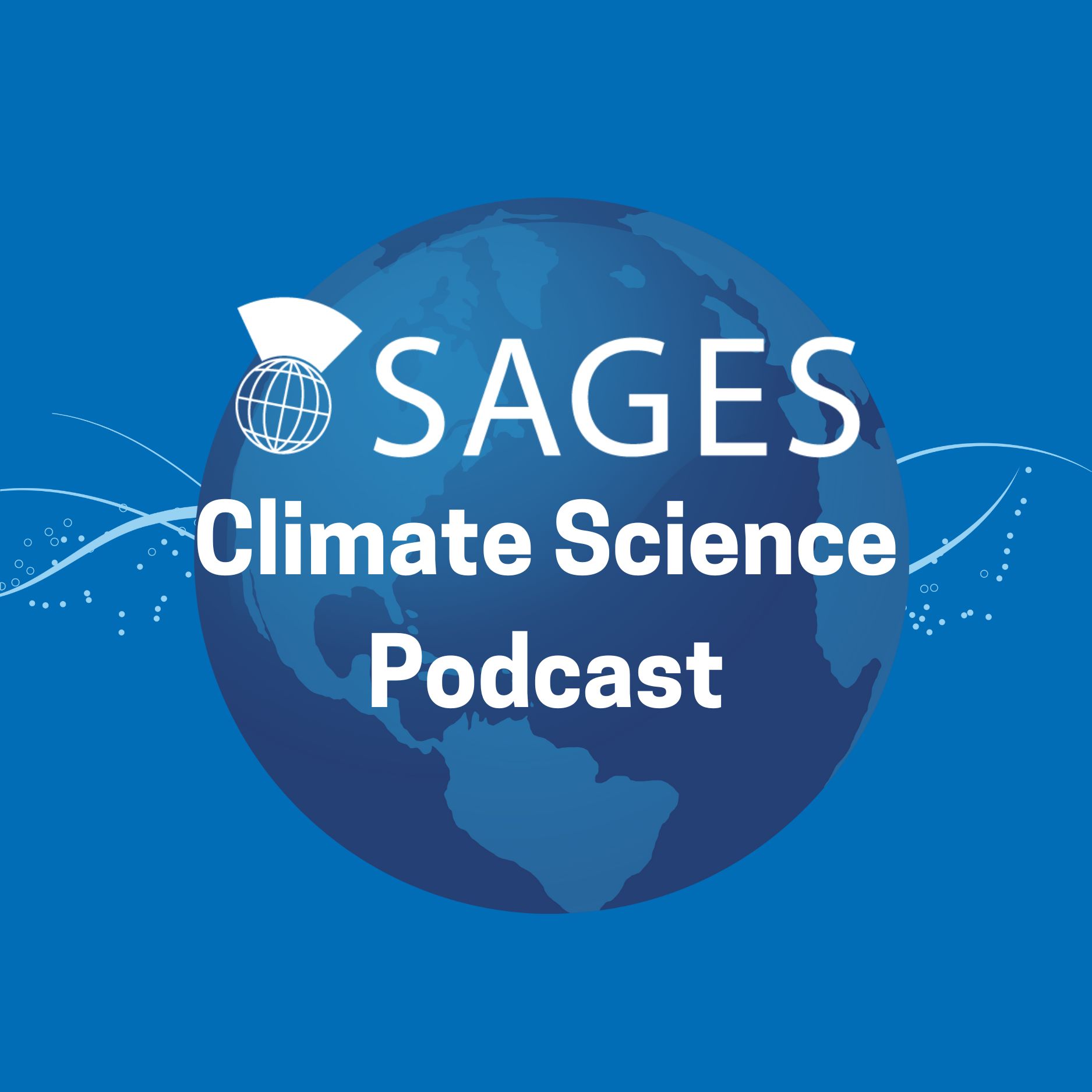 The SAGES Climate Science Podcast