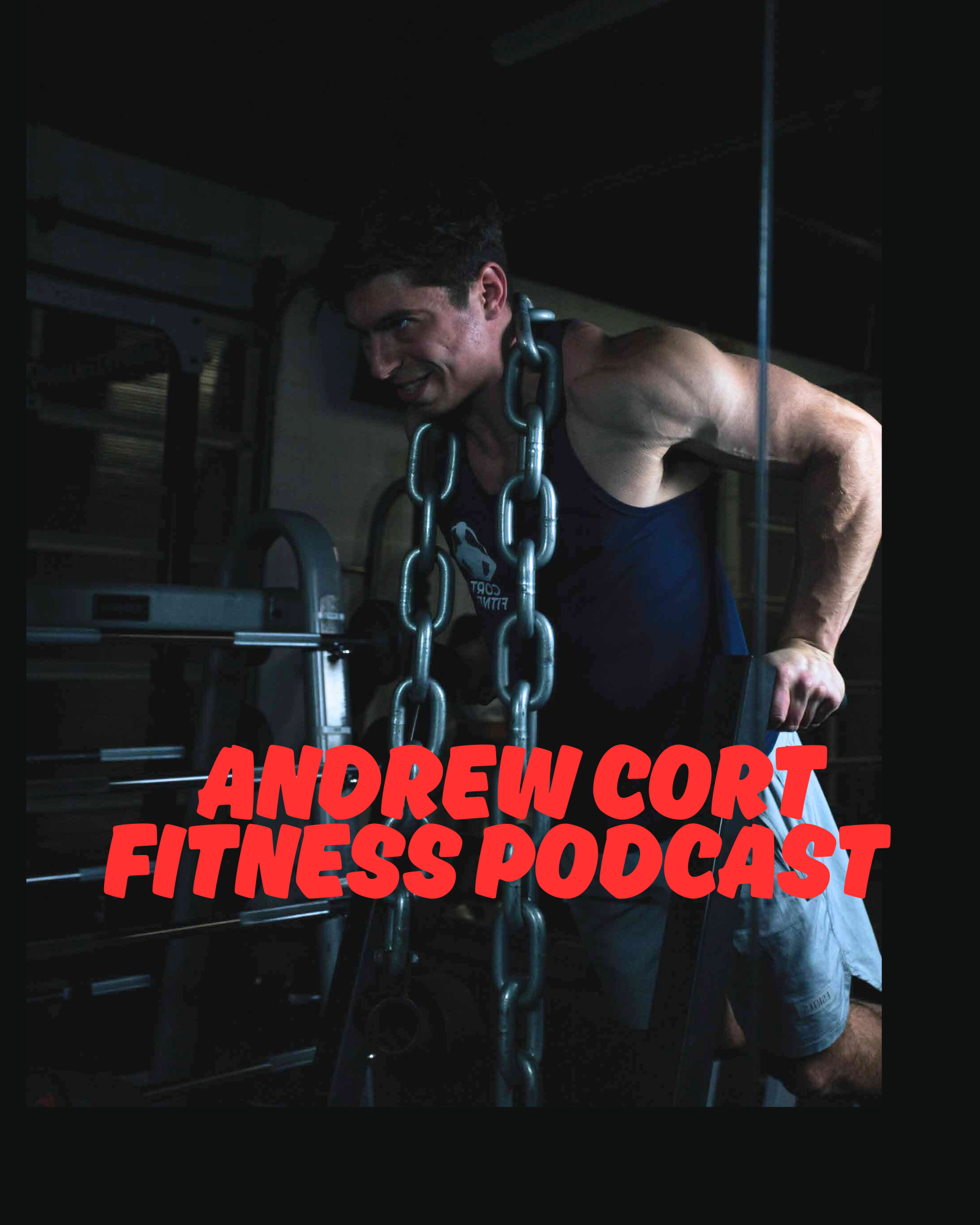 Andrew Cort Fitness Podcast