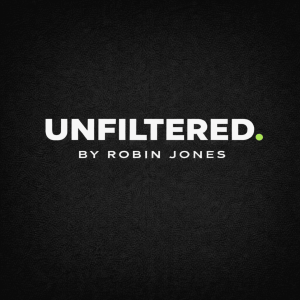 UNFILTERED. By Robin Jones