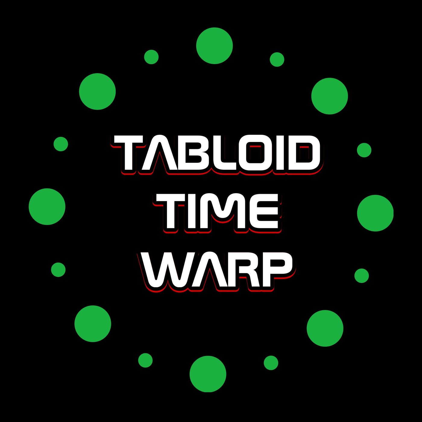 The TabloidTimeWarp’s Podcast