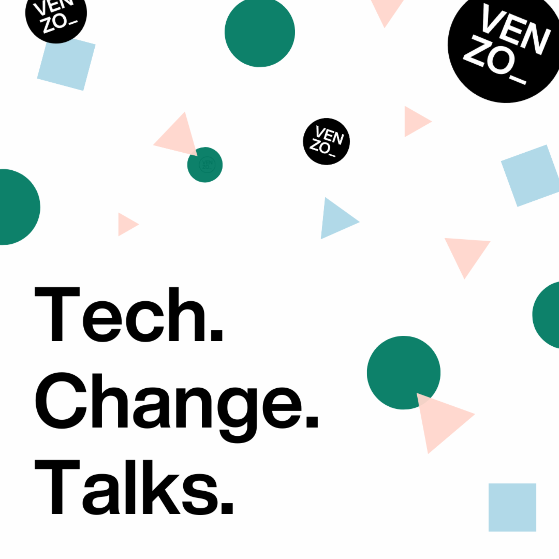 Tech Change Talks af VENZO