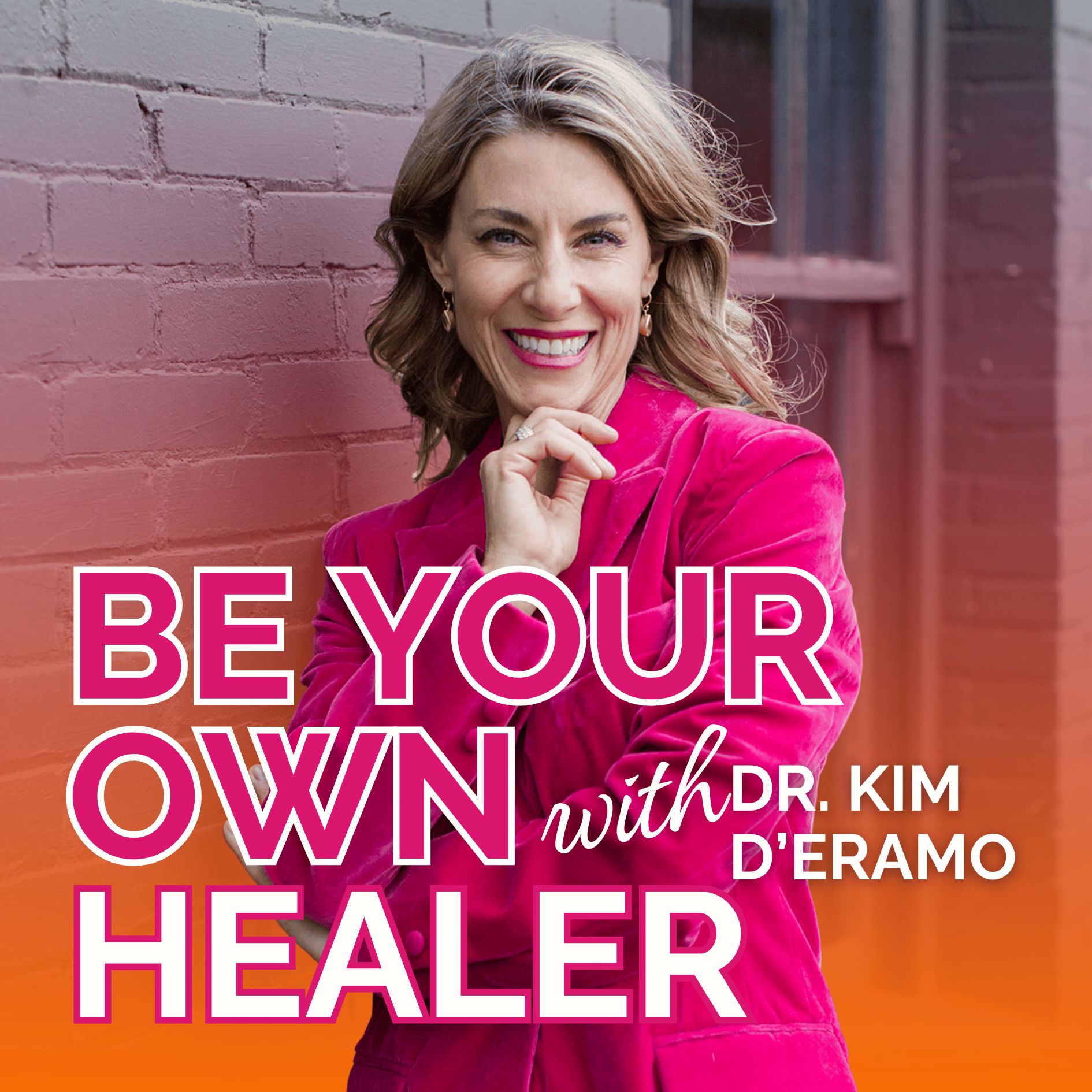 Be Your Own Healer with Dr. Kim D’Eramo