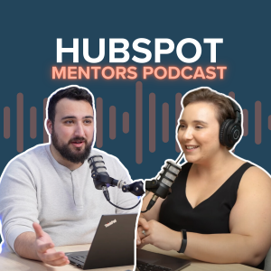 The HubSpot Mentors Podcast