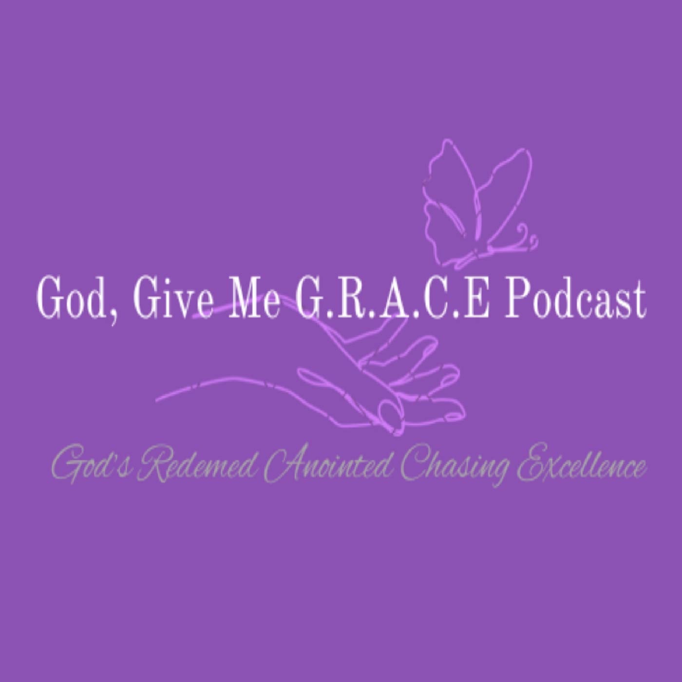 God, Give Me G.R.A.C.E. Podcast podcast artwork