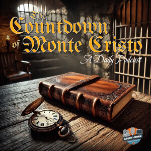 The Countdown of Monte Cristo – Episode 0002 – Chapter 1