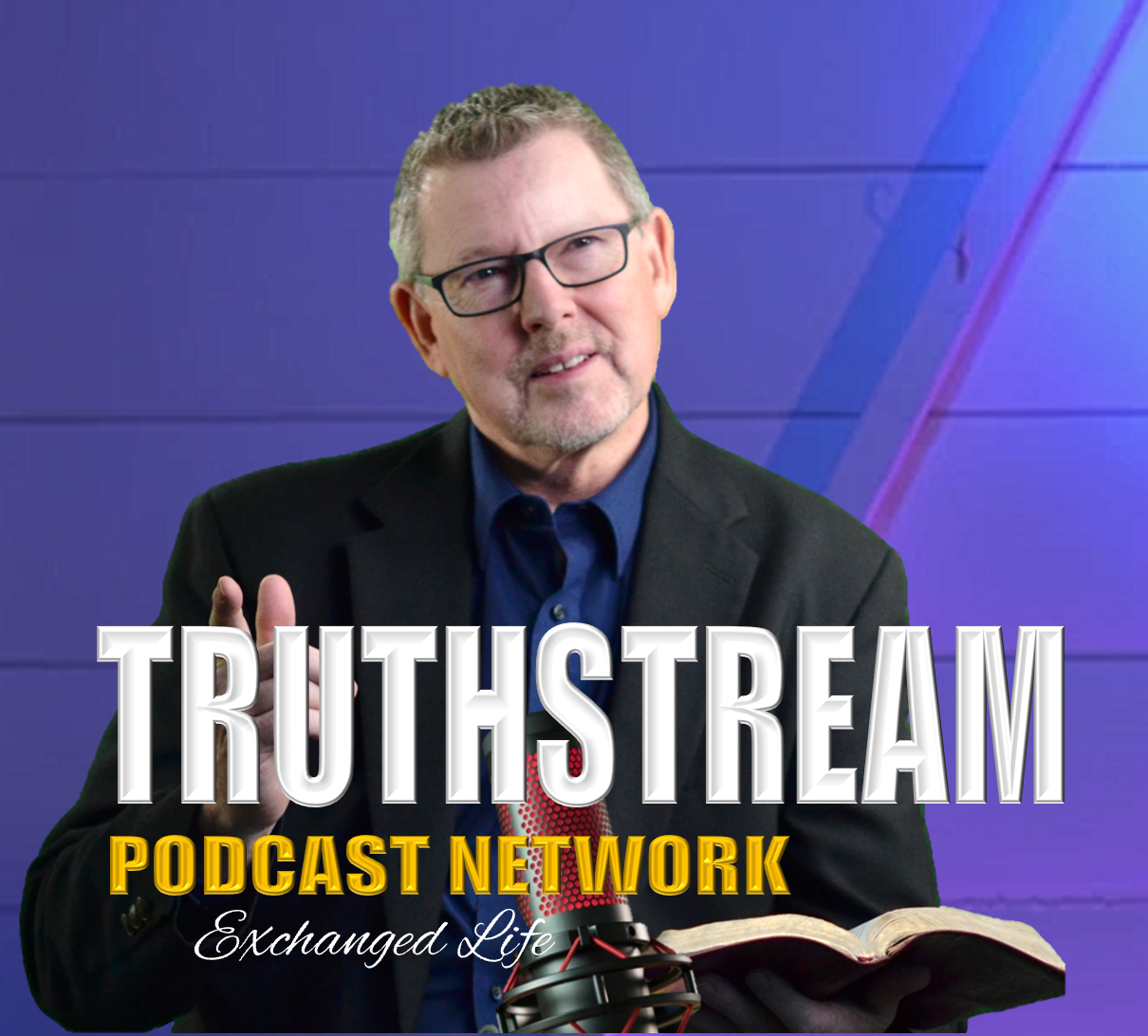 Truthstream Podcast | The Exchanged Life